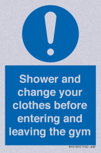 Shower and change your clothes before entering and leaving the gym